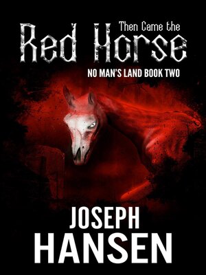cover image of Then Came the Red Horse